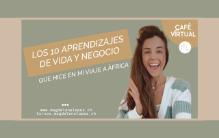 Los 10 Aprendizajes de vida y negocio que hice en mi viaje a África